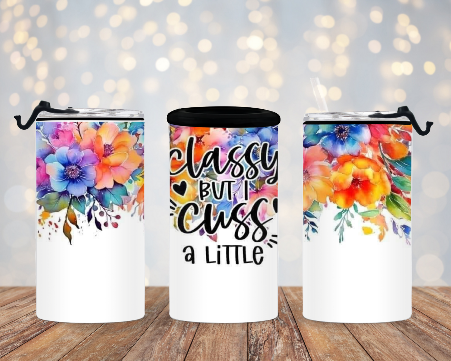"Classy But I Cuss A Little"- 4 in 1 Can Cooler