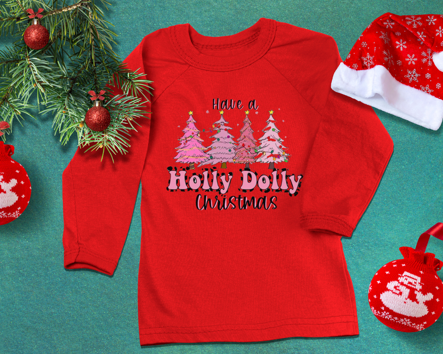 Have A Holly Dolly Christmas - TShirt or Crewneck Sweatshirt