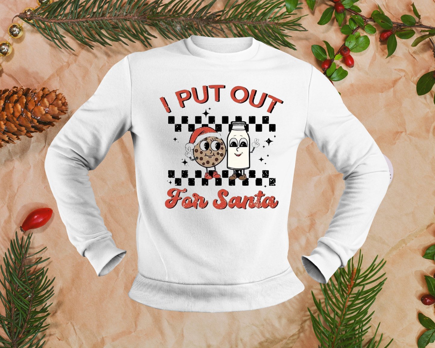 I Put Out for Santa- TShirt or Crewneck Sweatshirt