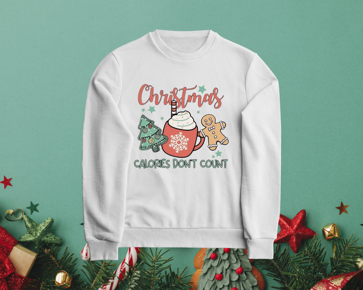 Christmas Calories Don't Count - TShirt or Crewneck Sweatshirt