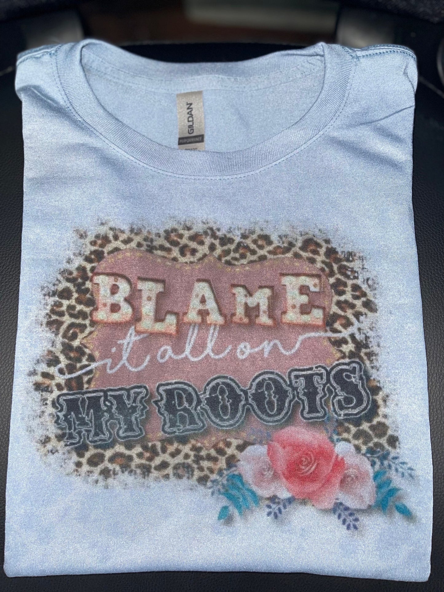 Blame it all on my roots - Tshirt