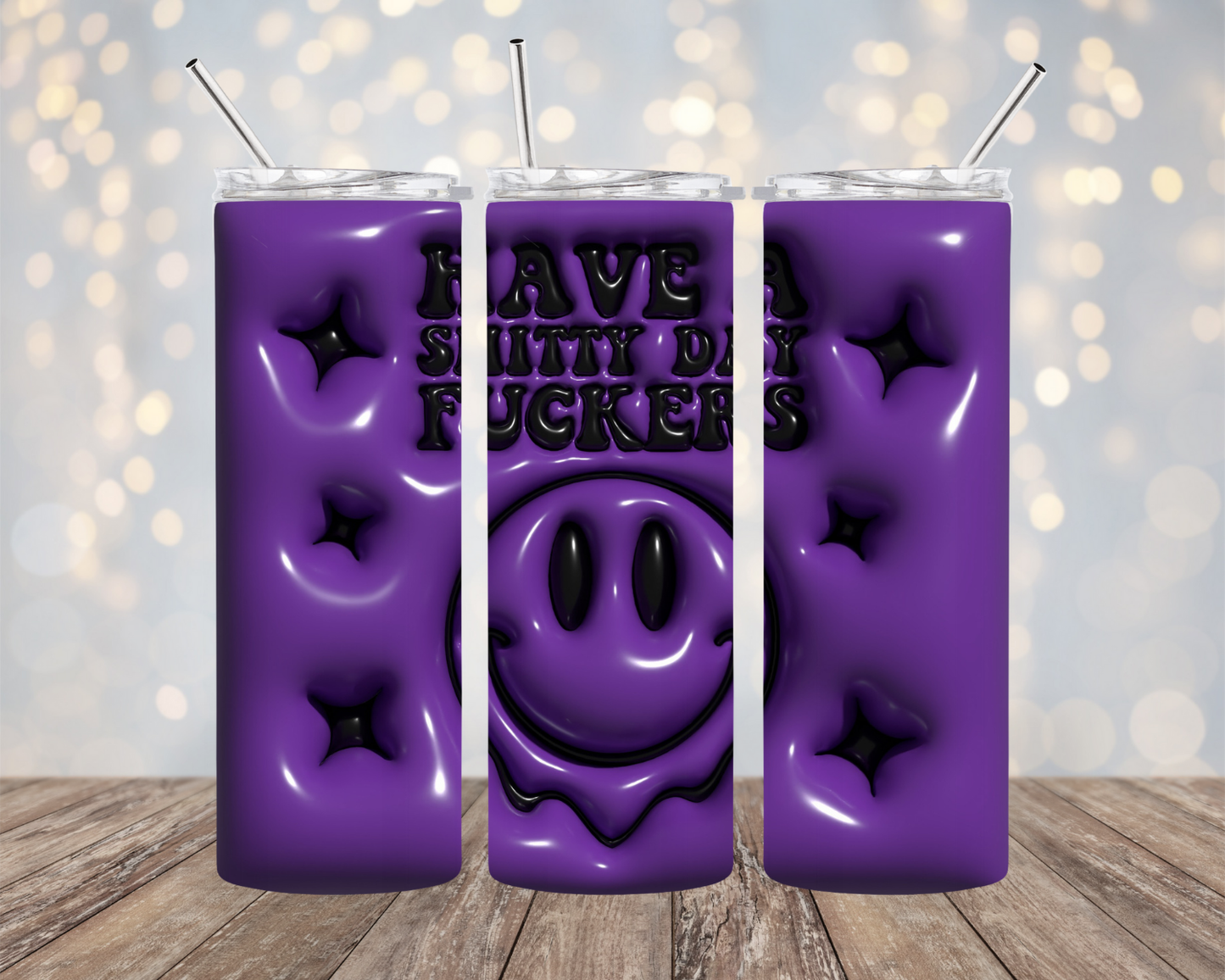 Have A Shitty Day Purple- Tumbler