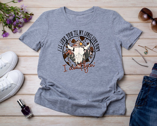 I love you, I Ain't Lyin' - TShirt or Crewneck Sweatshirt