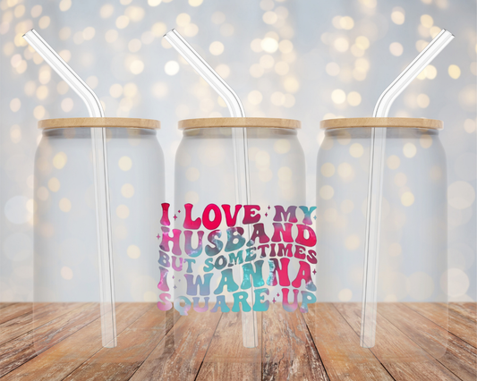 I love My Husband- Glass Cup