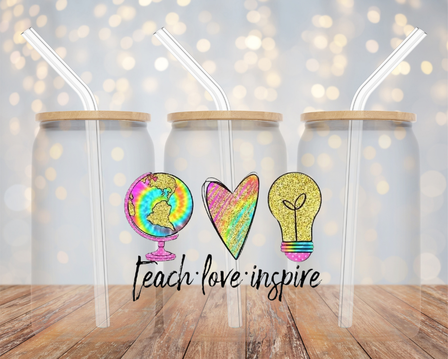 "Teach, Love, Inspire"- Glass Cup