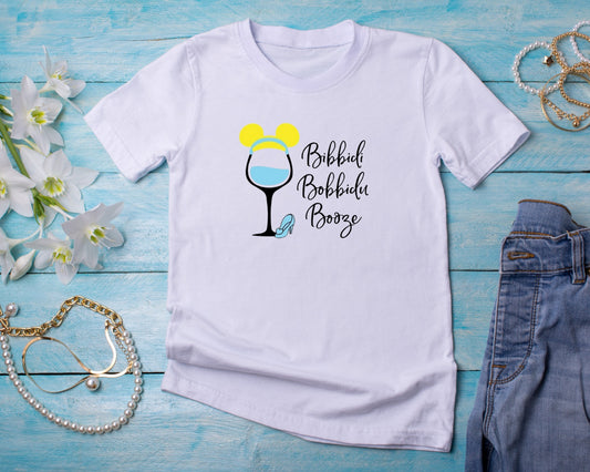 Bibbidi Bobbidu Booze - TShirt or Crewneck Sweatshirt