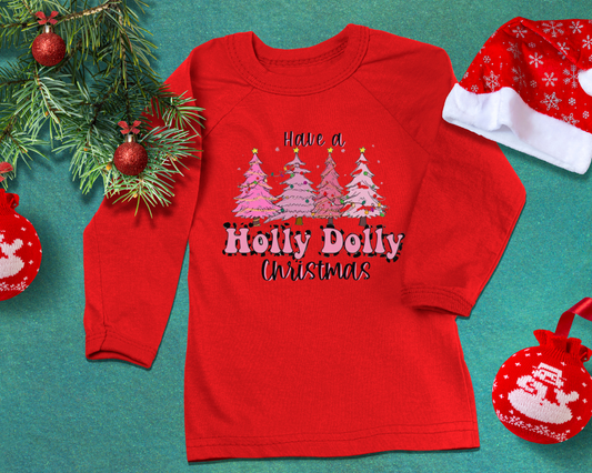 Have A Holly Dolly Christmas - TShirt or Crewneck Sweatshirt