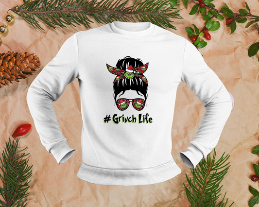 #GrinchLife - Messy Bun - TShirt or Crewneck Sweatshirt