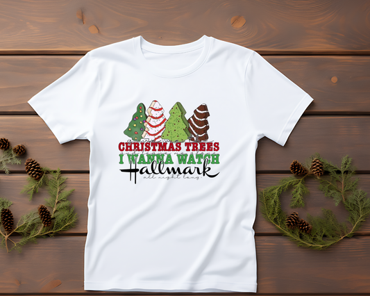 Give Me Christmas Trees and I Wanna Watch Hallmark Movies - TShirt or Crewneck Sweatshirt