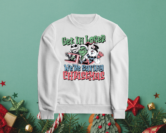 Get In Losers Were Saving Christmas - Kids TShirt or Crewneck Sweatshirt