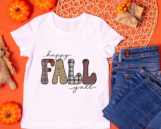 Fall - Happy Fall Yall - TShirt or Crewneck Sweatshirt