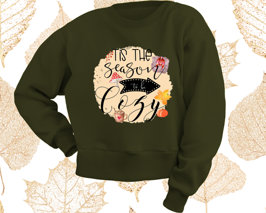 Tis the Season to be Cozy- TShirt or Crewneck Sweatshirt