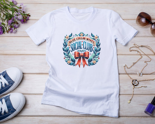 Blue Collar Wives Social Club - TShirt or Crewneck Sweatshirt