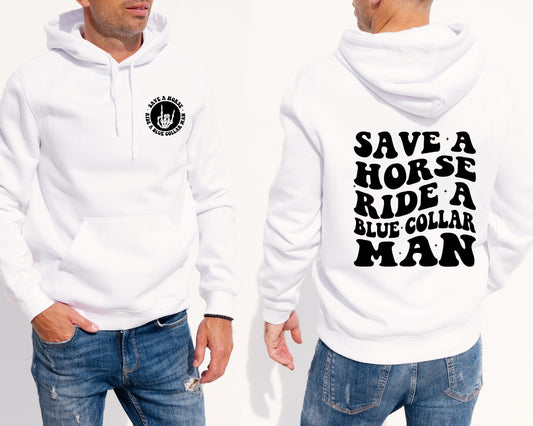 Save a Hose Ride a Blue Collar Man - TShirt or Crewneck Sweatshirt