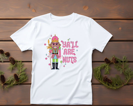 Y’all are Nuts- TShirt or Crewneck Sweatshirt