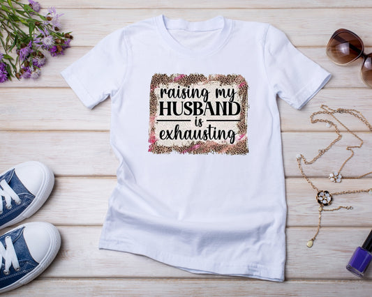 Exhausting Husband - TShirt or Crewneck Sweatshirt