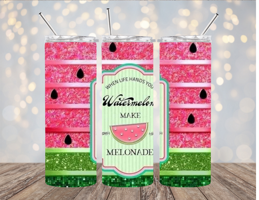 Watermelon Makes Melonade  - Tumbler