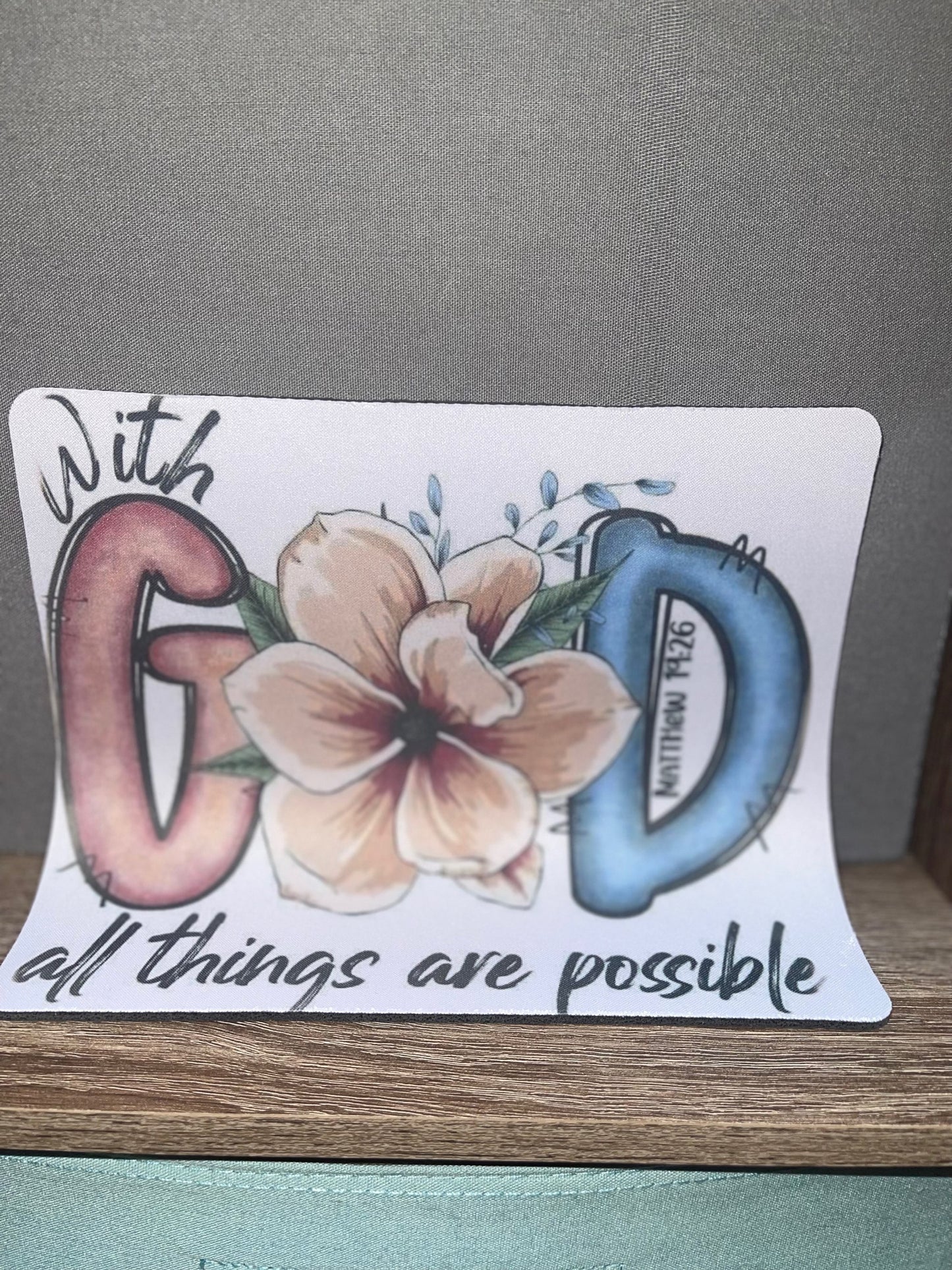 With God All Things are Possible Mousepad