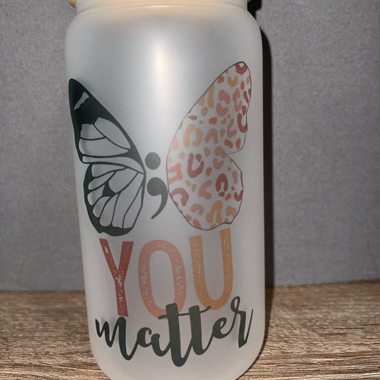 You Matter Frosted Glass Cup