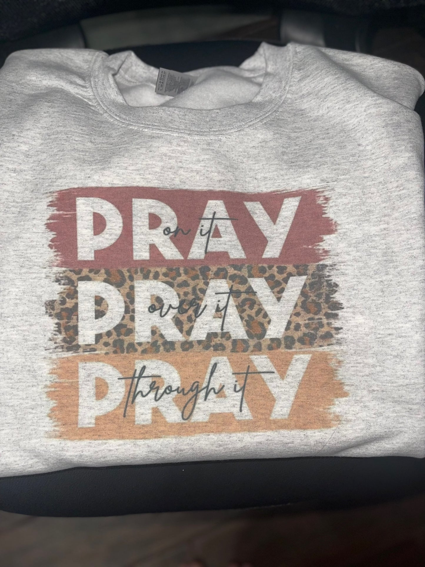 Pray on it Sweatshirt