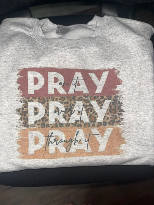 Pray on it Sweatshirt