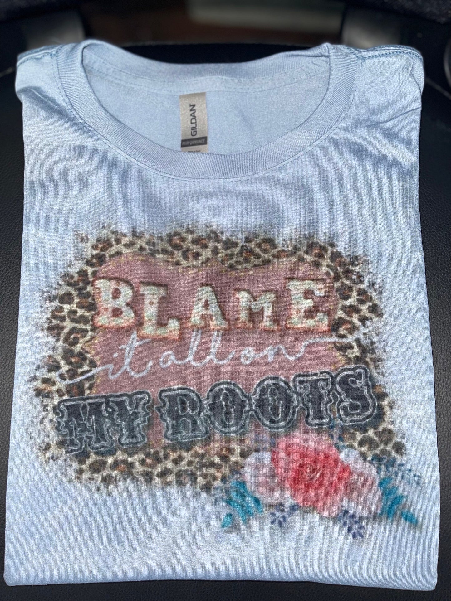 Blame it all on my roots - Tshirt